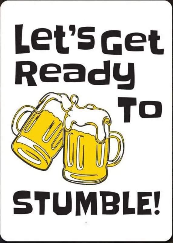 Lets Get Ready To Stumble, Funny Drinking Decor, Sign, Drinker Gift For Beer, Beer Lovers, Qual