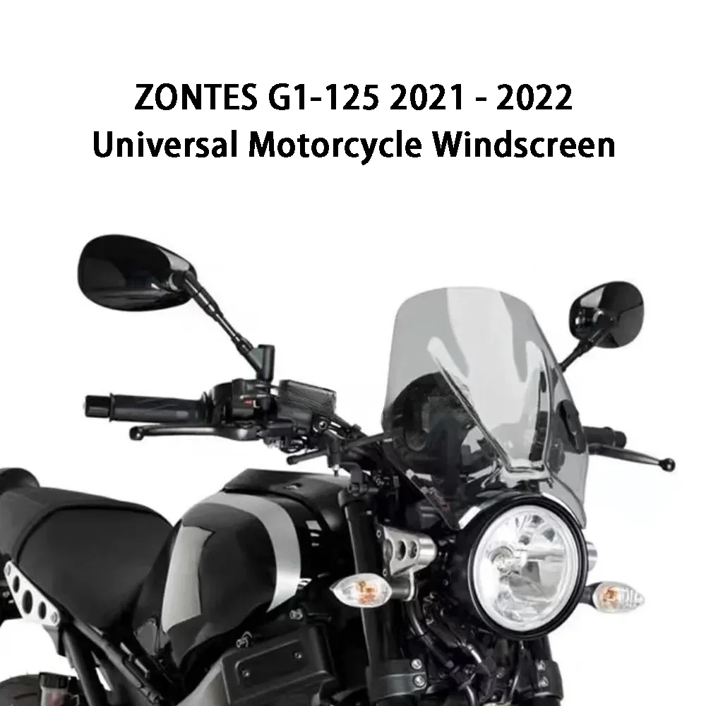 For ZONTES G1-125 2021 - 2022 Universal Motorcycle Windscreen Windshield Covers Screen Smoke Lens Motorbikes Deflector