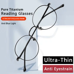 Ultra-Thin Titanium Reading Glasses for Men and Women,Anti-Blue Light Round Retro Eyeglasses,Magnifying Presbyopic Eyeglasses