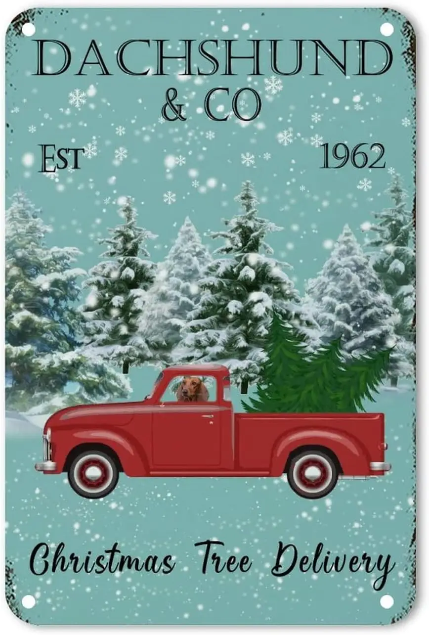 Christmas Tree Delivery Tin Metal Sign Dachshund ERD Truck Wall Tin Sign Classic Christmas is Coming Plaque Poster Sign Metal Pl