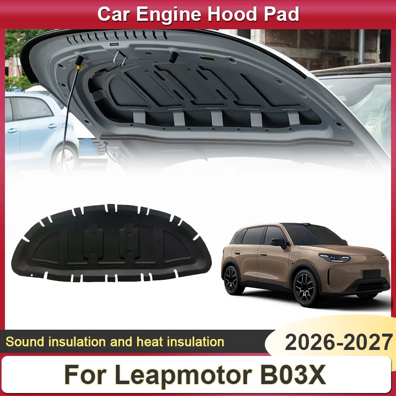 

For Leapmotor B03X A10 2026 2027 Front Hood Lining Soundproof Mat Heat Insulation Pad Sound Absorption Thermal Car Accessories