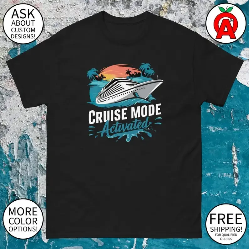 

Cruise Mode Activated Cruise Ship Graphic Tee - Adult Unisex - Gifts for Summer, Cruise, Vacation, Travelers, Fans, Fun