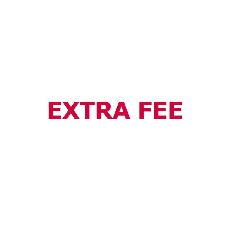 

Extra fee