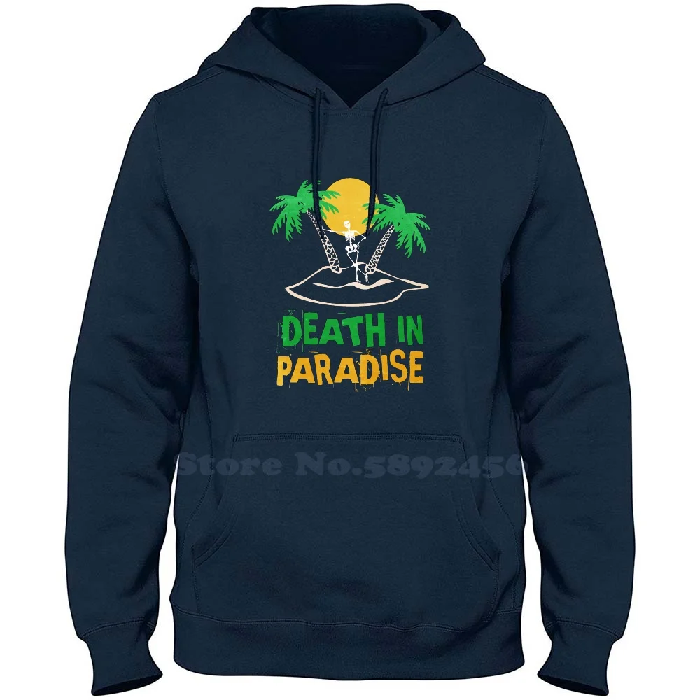 Death In Paradise-Gift Idea 100% Pure Cotton Hoodie Paradise Summer Relax Skeleton Vacation Dead Idea Halloween Iceland Skull