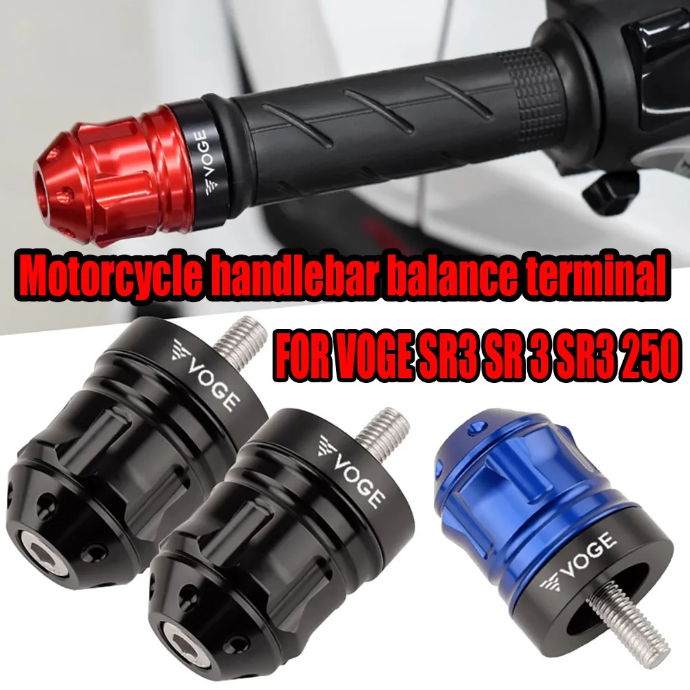 

Для VOGE SR3 SR 3 SR3 250 SR мотоциклетные рули, балансировочные клеммы, заглушки для ручек, аксессуары для защиты от падения