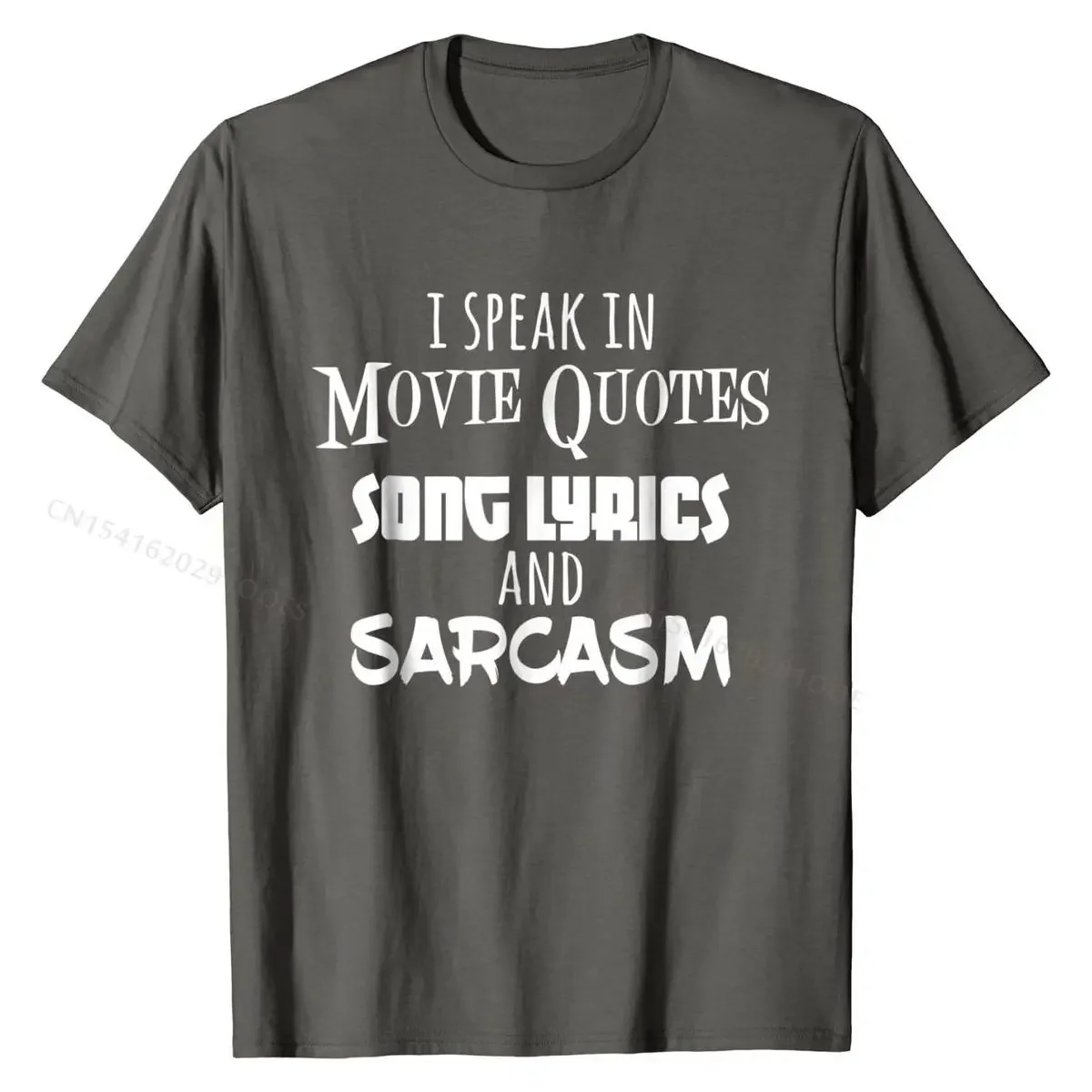 I Speak In Movie Quotes Lyrics and Sarcasm / Funny T-shirt New Arrival Men Top T-shirts Gift Tops Tees Cotton Printed