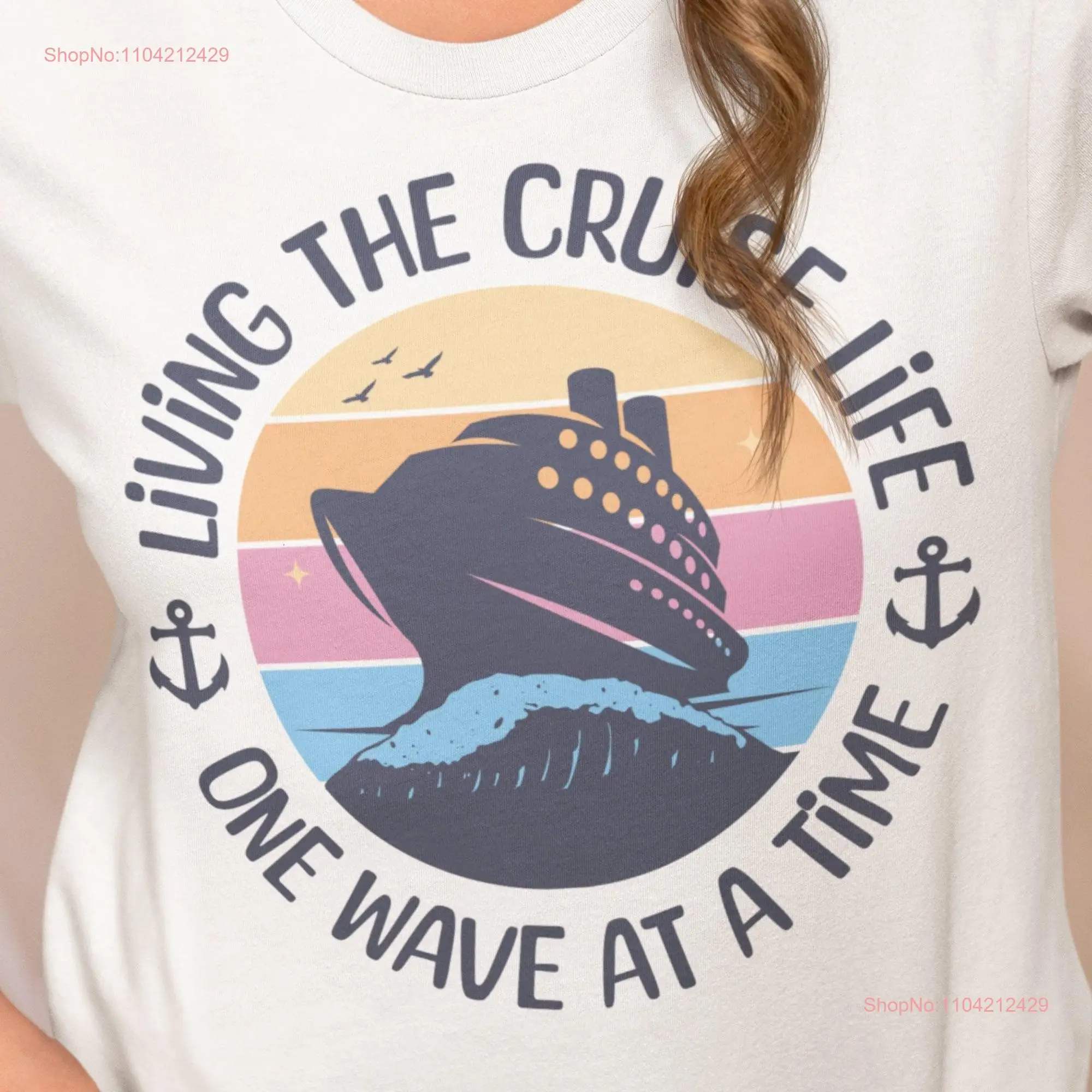 Living the Cruise Life One Wave at a Time T Shirt Vacation Holliday Sunset Waves Ship long or short sleeves