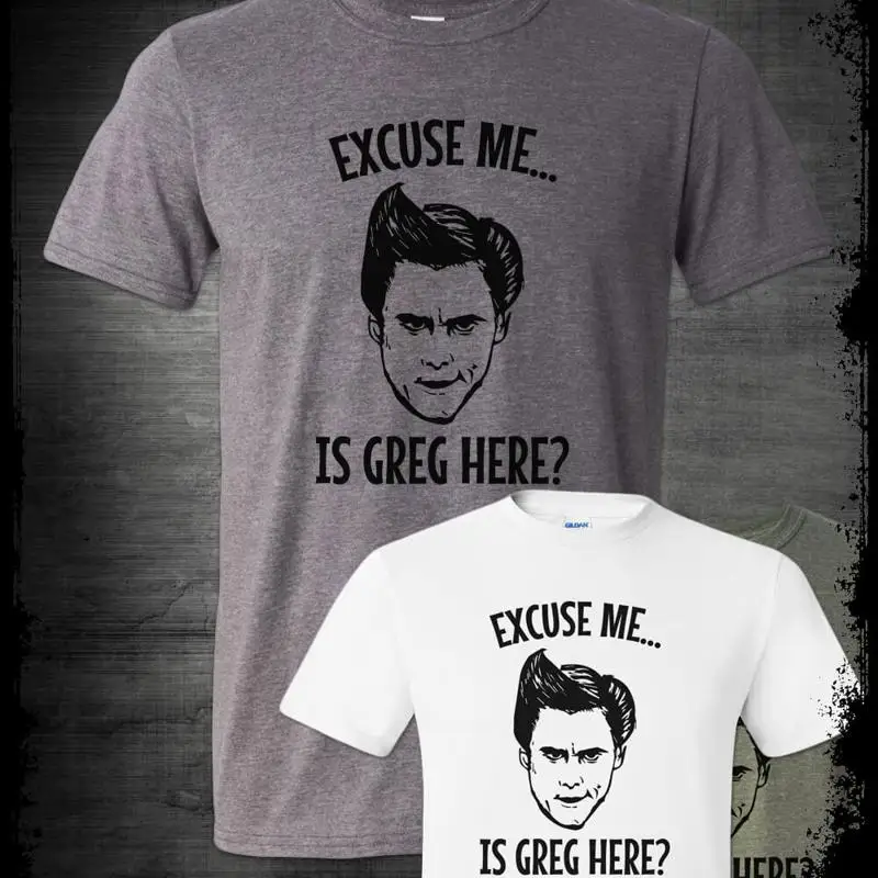 Ace Ventura Is Greg Here T Shirt Funny Jim Carey Movie Cannibal Corpse Concert