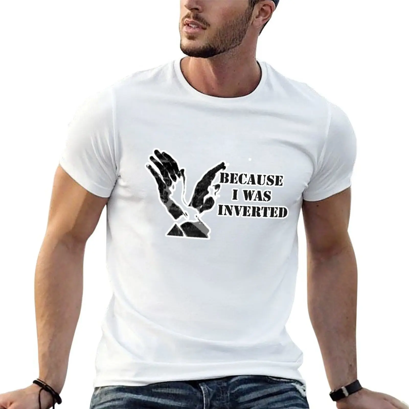 because i was inverted T-Shirt g man t shirts for men t shirt custom print cotton t shirts man 100% T-shirt