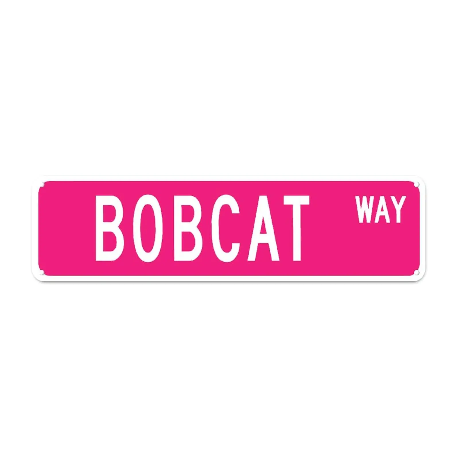 Metal Sign Bobcat WAY Vintage Signs Retro Tin Signs Aluminum Sign Art Plaque Living Room Home Kitchen Garden Wall Non-Fade Funny