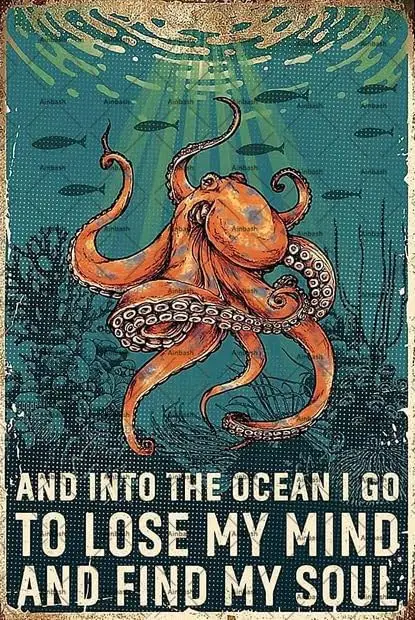 Octopus Metal Tin Sign and Into The Ocean I Go to Lose My Mind and Find My Soul Aluminum Metal Wall Decoration Retro Bar Sign Ho