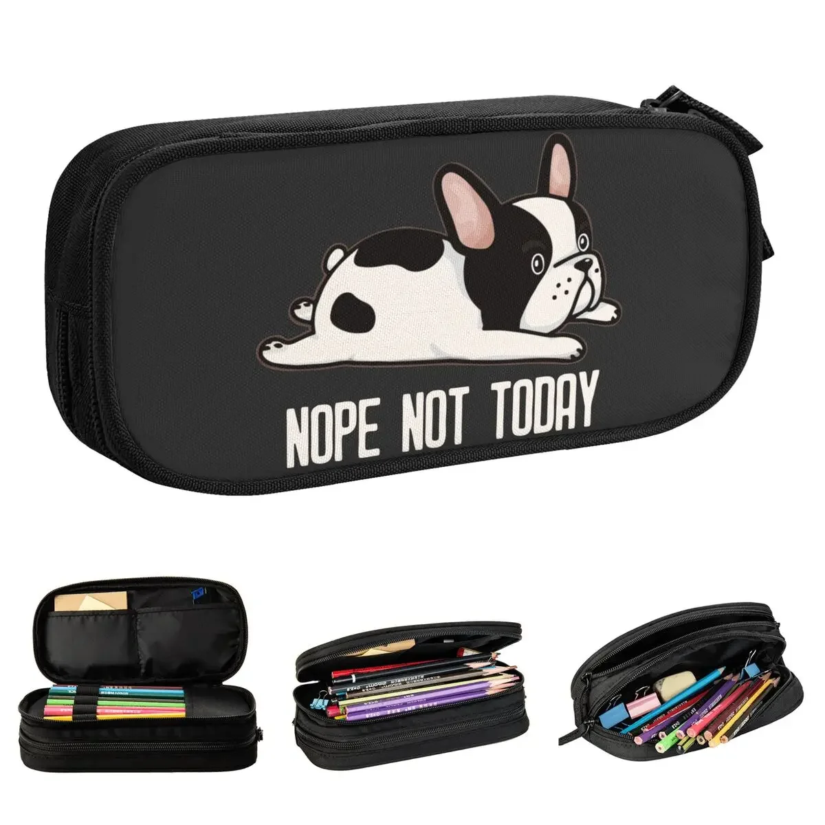 

French Bulldog Nope Not Today Pencil Case Dog Lover Pencil Pouch Pen Holder for Girl Boy Big Capacity Bag Office Gift Stationery