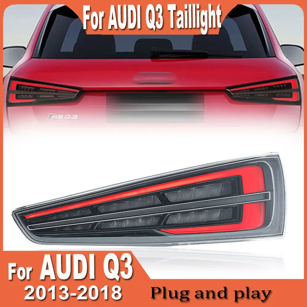 

Car Lights for AUDI Q3 2013-2018 RS Q3 LED Taillight Assembly Upgrade High Configure Design Dynamic Signal Lamp Tool Accessories