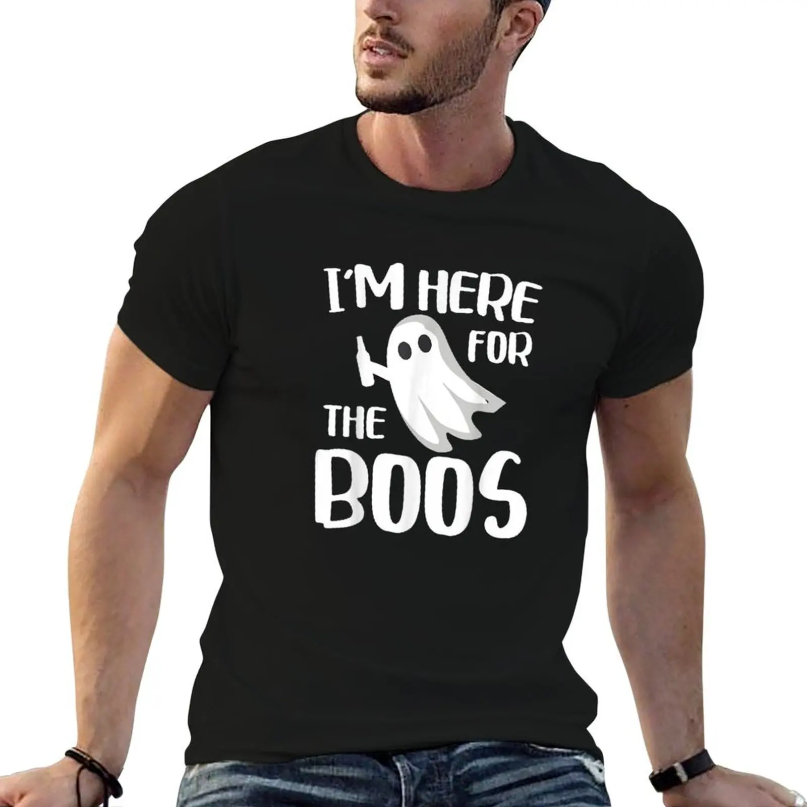 

I'm Here For The Boos Halloween Ghost Gift T T-Shirt man t shirts for men man graphic t shirt T-Shirt