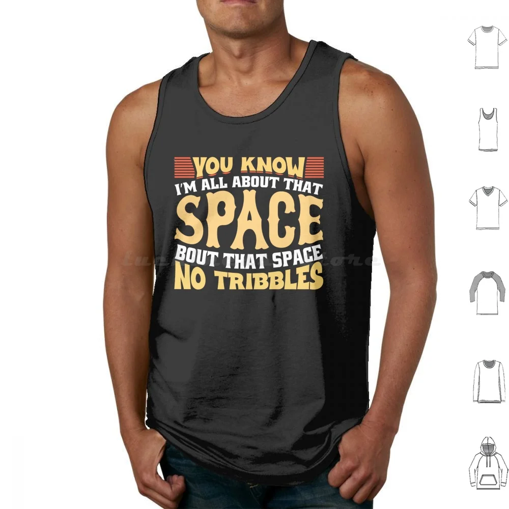 You Know Space No Tribbles Tank Tops Print Cotton You Know Space No Tribbles Star Spock Science Fiction Captain Kirk