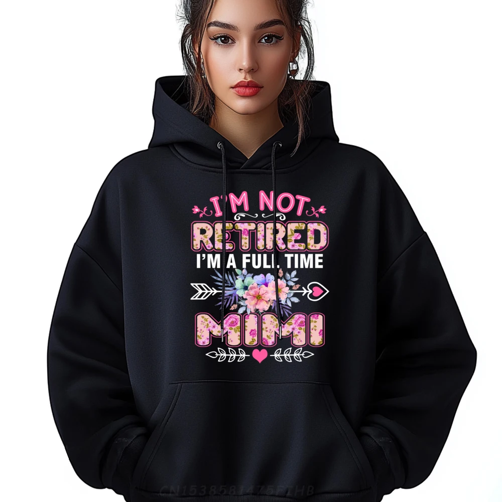 

I m Not I m A Full Time Mimi Mother s Day Plain Sweatshirts Wholesale Graphic Sweatshirts Leisure