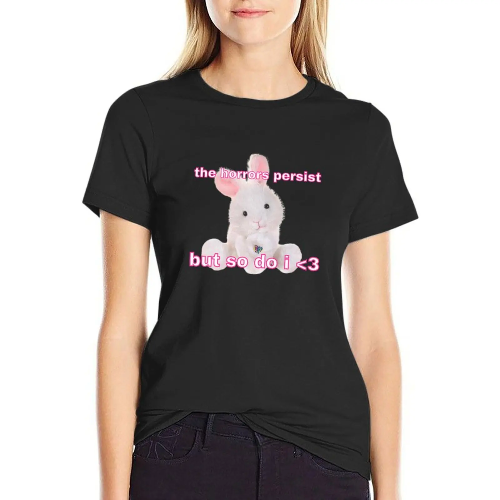 the horrors persist but so do i <3 T-Shirt funny heavyweights blanks Woman clothing