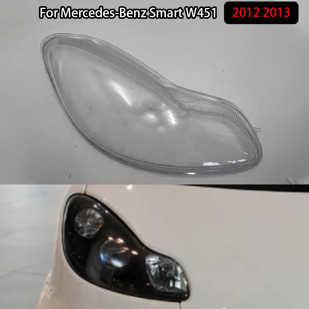 

For Mercedes-Benz Smart W451 2012 2013 Headlight Cover Headlamp Shell Lens Lampshade Transparent Shade Mask Plexiglass