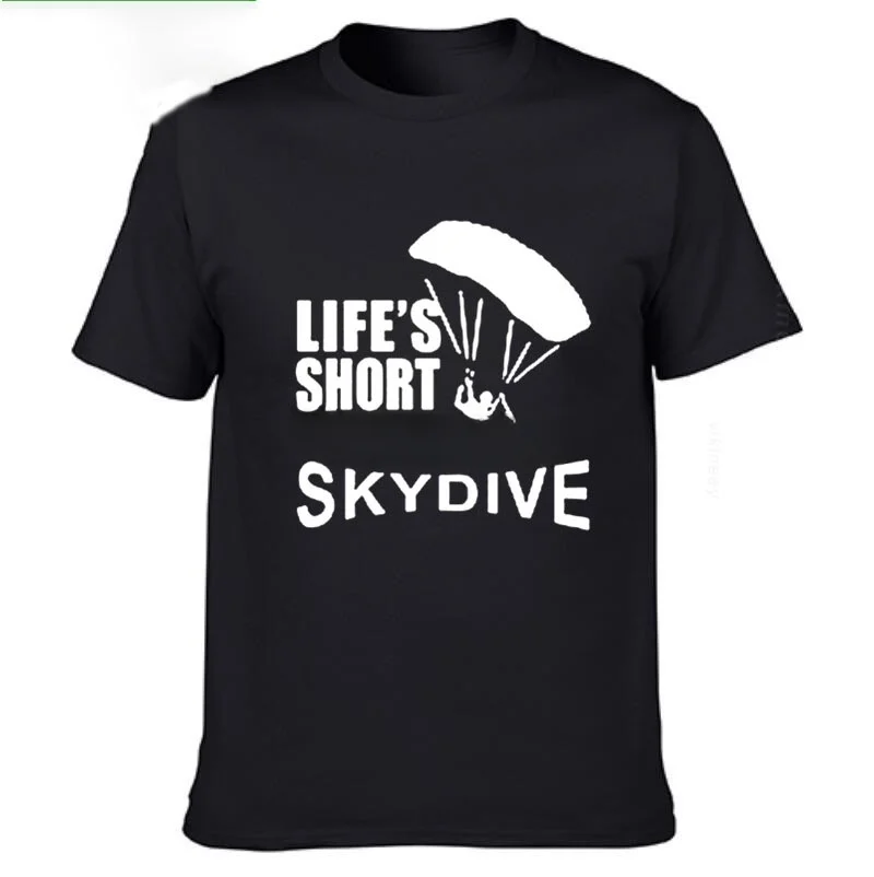 heavyweight Lifes Short Skydive Sky Parachute Skydiver T Shirt Mens Top Tee Cotton O-neck Adults Short Sleeve T-shirts