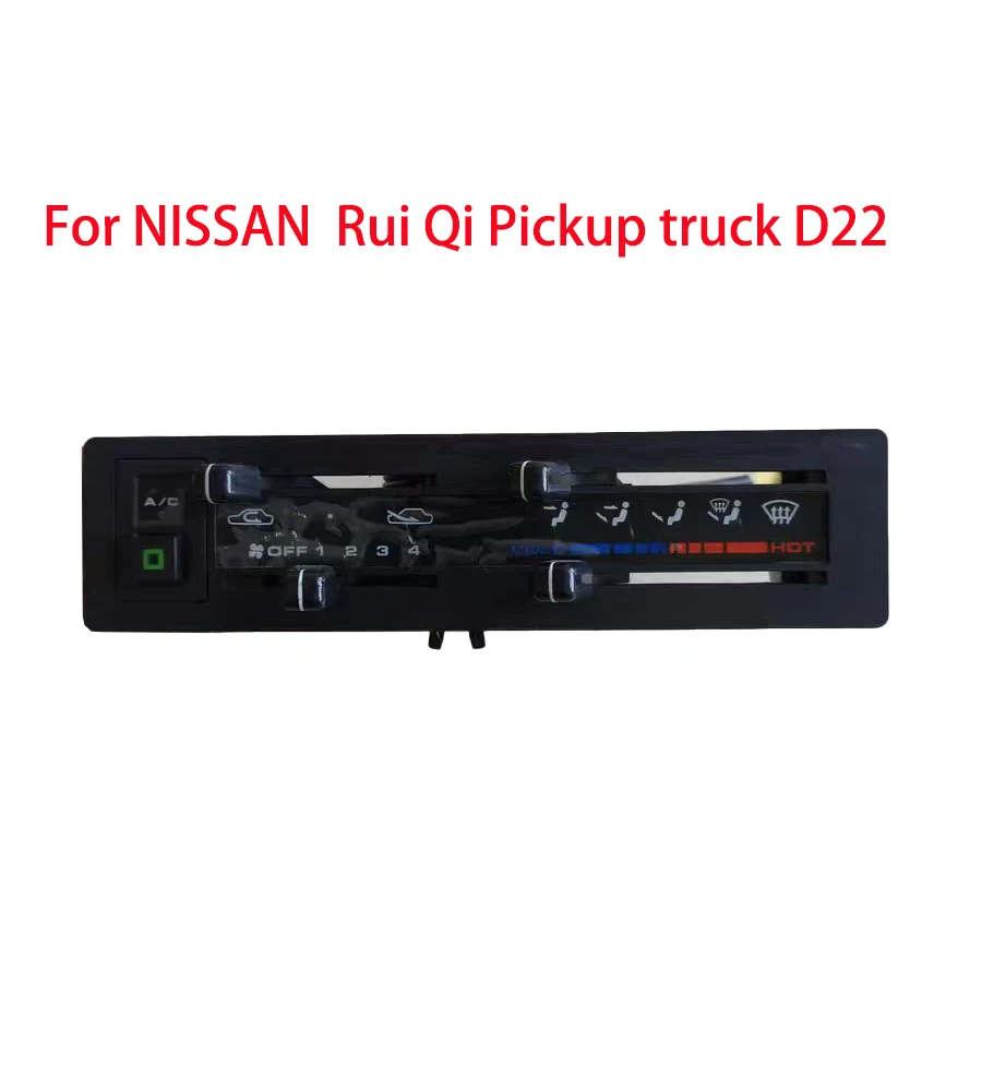 

car For NISSAN Rui Qi Pickup truck D22 A/C Heater Climate Control Panel Unit Switch