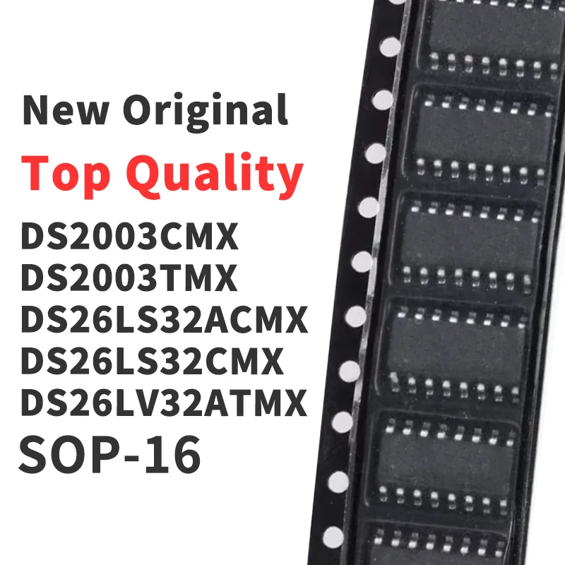 (10 Pieces) DS2003CMX DS2003TMX DS26LS32ACMX DS26LS32CMX DS26LV32ATMX /NOPB SOP-16 New Original