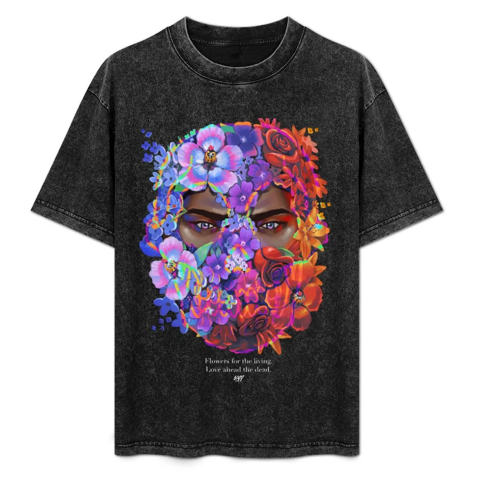 

Flowers for the Living T-Shirt t shirts with prints t shirt man plain t shirts for man pack cotton cotton shirt pack T-Shirt