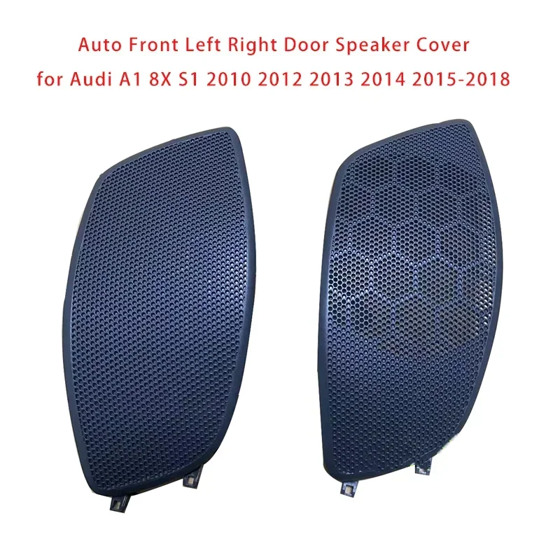 

for Audi A1 8X S1 2010 2012 2013 2014 2015-2018 8X0035423A 8X0035424A Auto Front Left Right Door Speaker Cover Trim Panel Cover