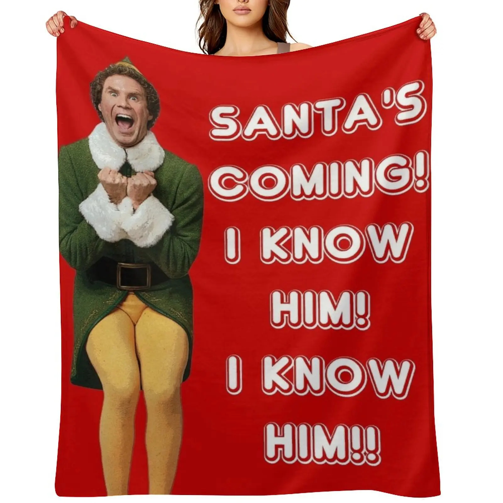 

SANTA'S COMING! I KNOW HIM! Elf The Movie Will Ferrell Buddy Christmas Throw Blanket Sofas Luxury Throw Blankets