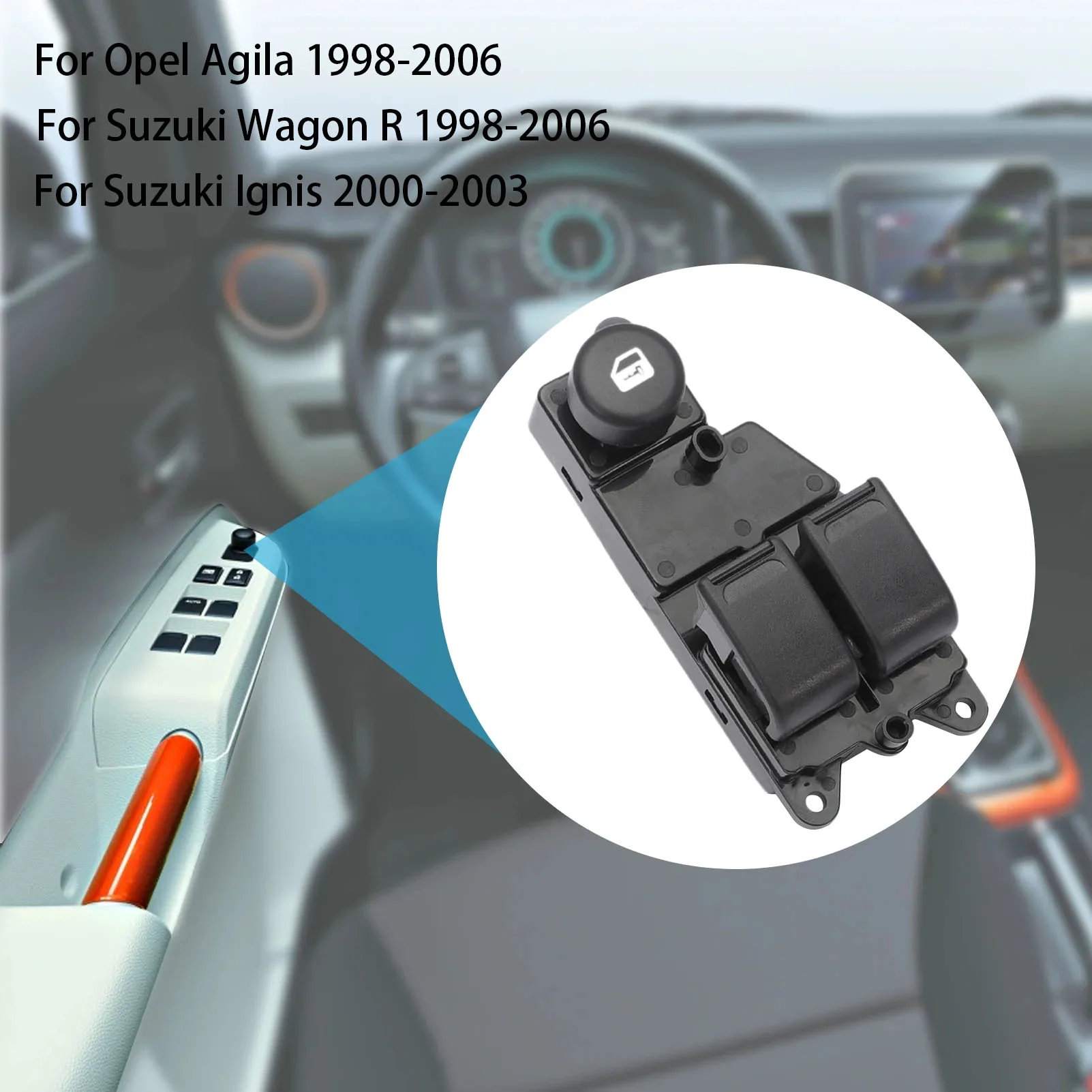 

Car Electric Window Openers Button For Vauxhall Opel Agila A 1998-2006 For Suzuki Wagon Ignis 2000-2003 3799086G20S1S 9216533