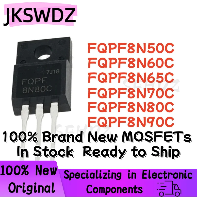 10PCS FQPF8N50C FQPF8N60C FQPF8N65C FQPF8N70C FQPF8N80C FQPF8N90C TO-220F 100% Brand New MOSFETs In Stock Ready to Ship