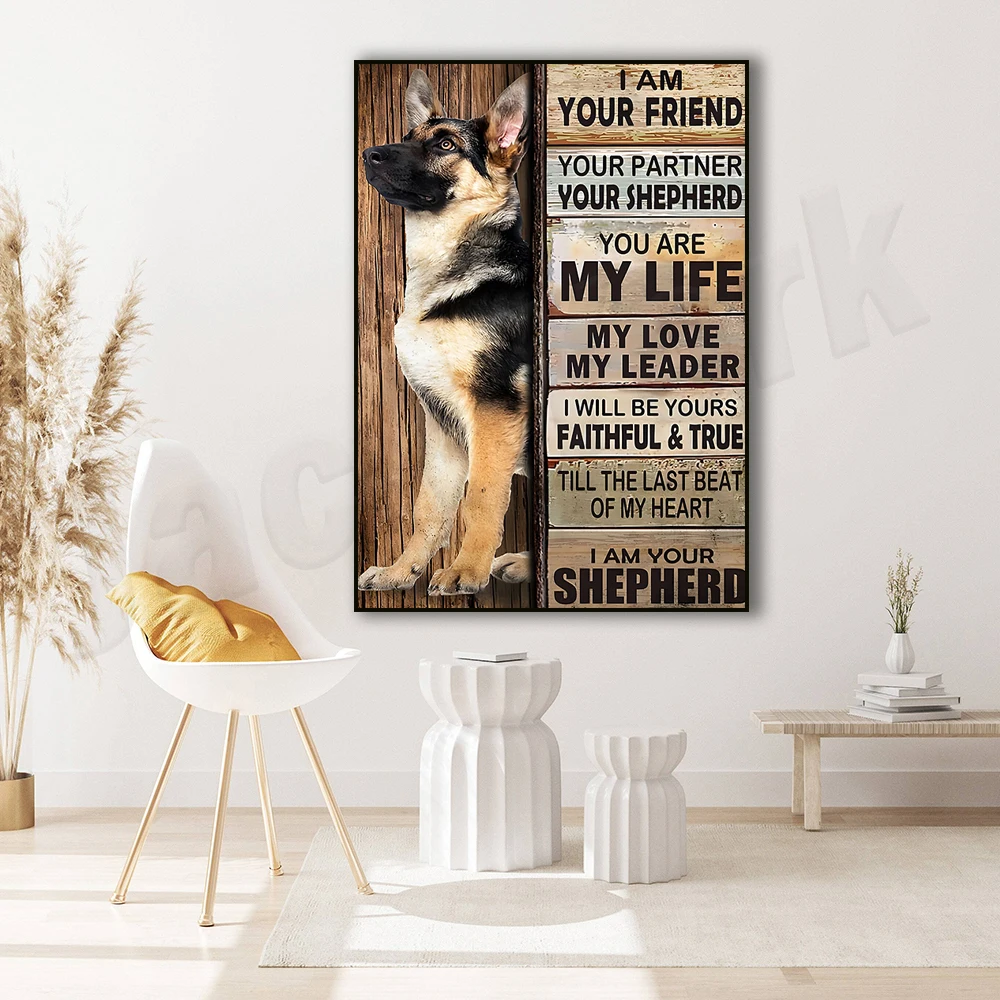 I am your friend your partner your german shepherd you are my life poster, german shepherd gift, german shepherd mom poster