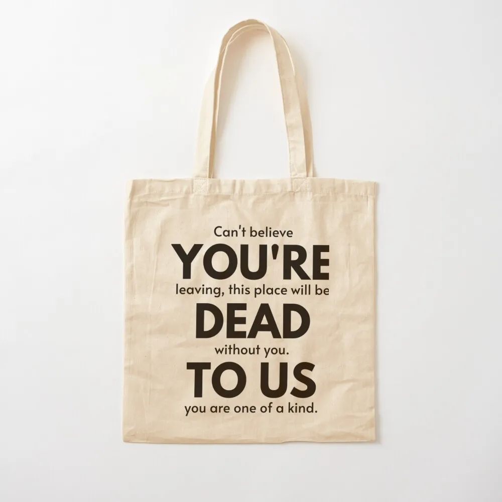 Retirement Gift, coworker leaving gift funny, You_re Dead to Us Now, Colleague Farewell, Funny Tote Bag