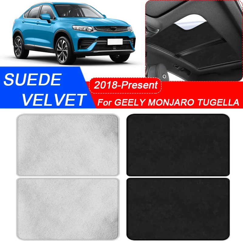 

For GEELY MONJARO TUGELLA 2018-2025Car Suede Fabric Electrostatic Adsorption Sunroof Sunshade Heat Insulation Skylight Accessory