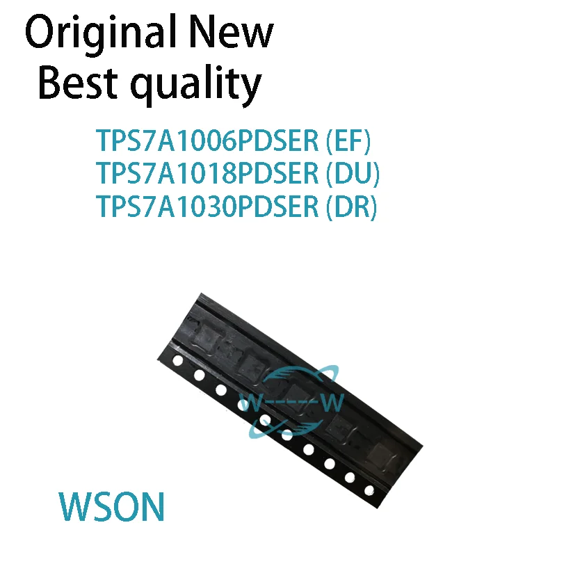 (5 PCS)NEW TPS7A1006PDSER EF TPS7A1018PDSER DU TPS7A1030PDSER DR TPS7A1006P TPS7A1018P TPS7A1030P WSON-6 IC CHIP