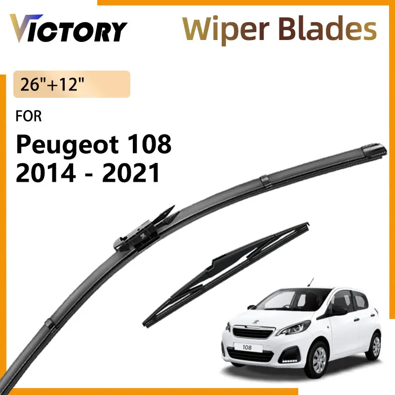 

For Peugeot 108 2014 - 2021 2020 2019 2018 2017 2016 2015 Accessories Front Wiper Blades Windshield Windscreen Brushes 26"+12"