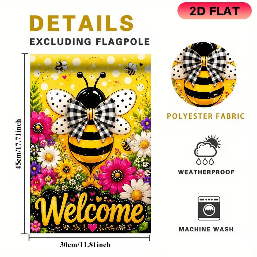 2D Flat - 2D Flat Garden Flag 1pc, Bee Welcome Garden, Made of Durable Polyester, Perfect for Decorating Gardens, Lawns, Terraces, Residences, Outdoors, and Beaches, Suitable for Summer Festival Celebrations (Flagpoles Not Included).