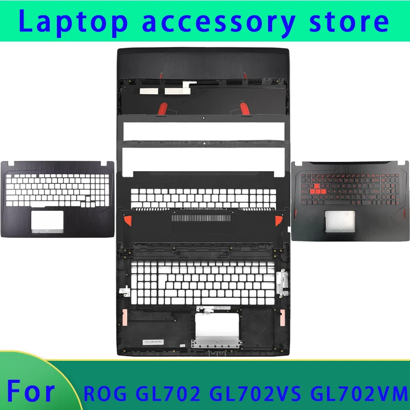 Brand New for ROG GL702 GL702VS GL702VM Laptop Top Back Case LCD Back Cover Front Border Palm Rest Bottom Case ABCD Cover