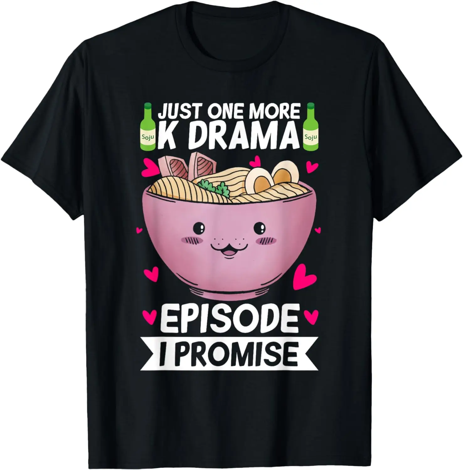 Sólo más un episodio que prometo el Drama coreano K-Pop K-Drama impulsado por K-pop camiseta mujer camiseta Harajuku Y2k Top Camisa de algodón