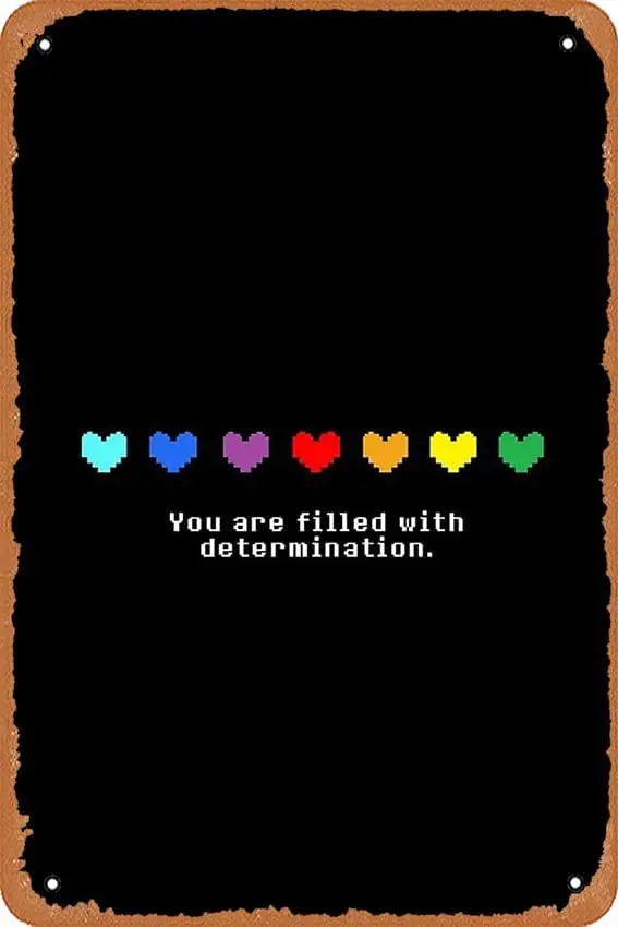 Wall Decor Sign - Undertale - You are Filled with Determination. Poster - 8X12 Inch Vintage Look Metal Sign,Bar, Man CAVE Art De