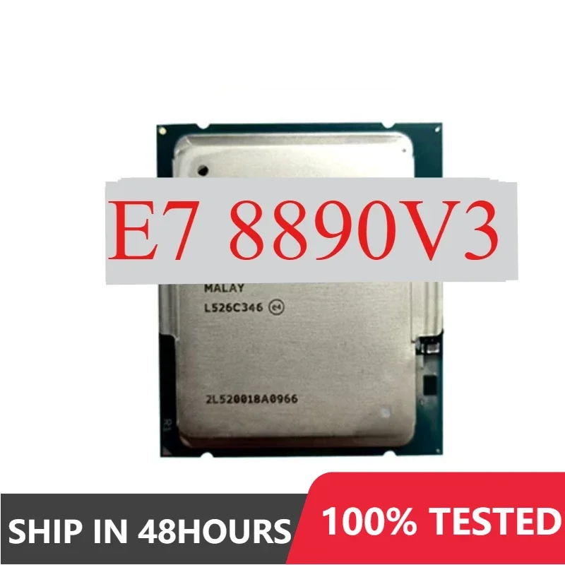 1pcs Perfect test E7-8890V3 2.50GHz 18 core 45MB cache E7 8890V3 LGA2011 E7 8890 V3 165W processor