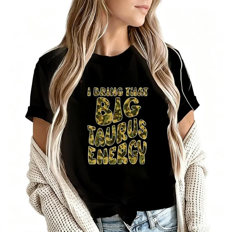 I Bring That Big Taurus Energy Women's T-Shirt 100% Cotton Funny Graphic Short Sleeve Tee Novelty Shirt Casual Crew Neck Top S-5Xl