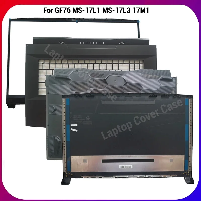 

NEW For GF76 MS-17L1 MS-17L3 17M1 LCD Back Cover/Bezel/Palmrest/Bottom Case