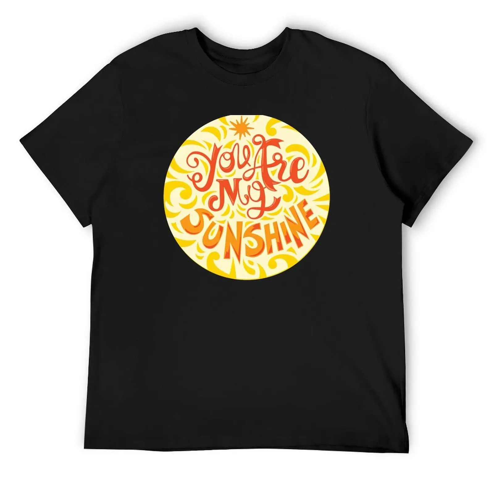 

You Are My Sunshine, You Are My Sunshine T-Shirt oversized essential t shirt cute clothes anime shirts men