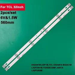 2 pz/set 560mm 6-Leds retroilluminazione TV Led per TCL 32 pollici 32HR330M06A5 D32A810 L32F1B TCL D32A810 B32A739 L32F3301B Y32G29 32 m1 32S