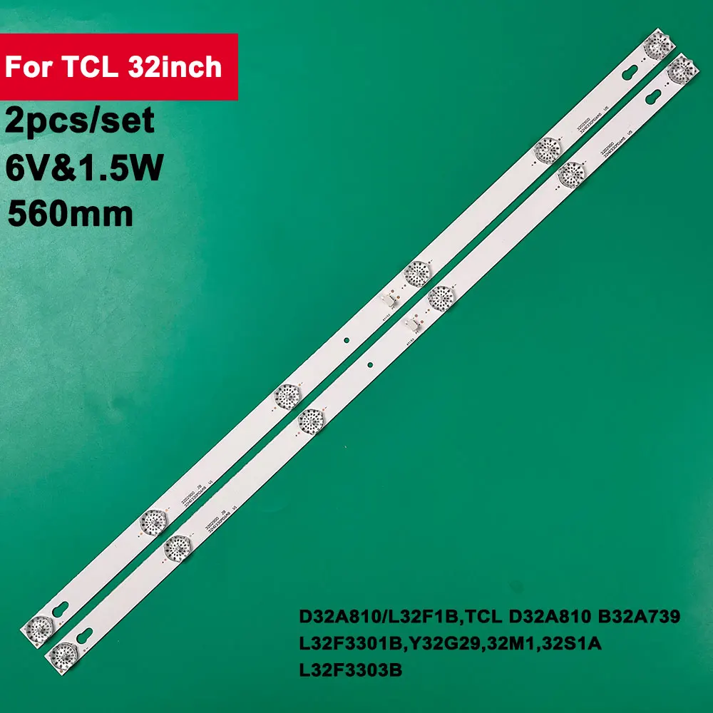 2Pcs/Set 560mm 6-Leds TV Backlights Led For TCL 32inch 32HR330M06A5 D32A810 L32F1B TCL D32A810 B32A739 L32F3301B Y32G29 32M1 32S