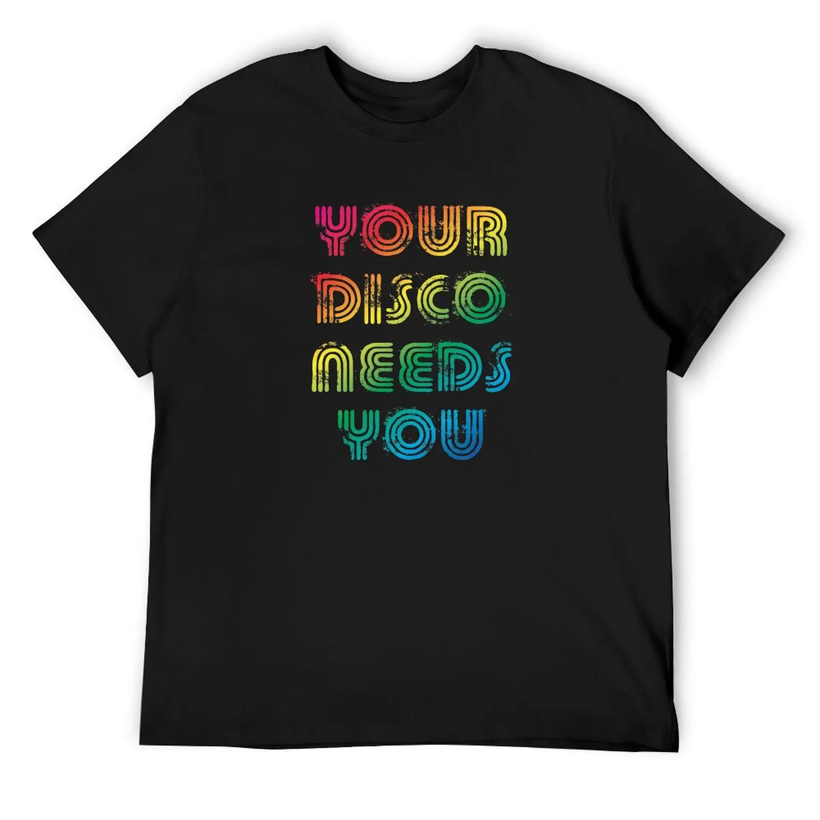 Your disco needs you T-Shirt graphic tee shirt summer shirt anime shirts men