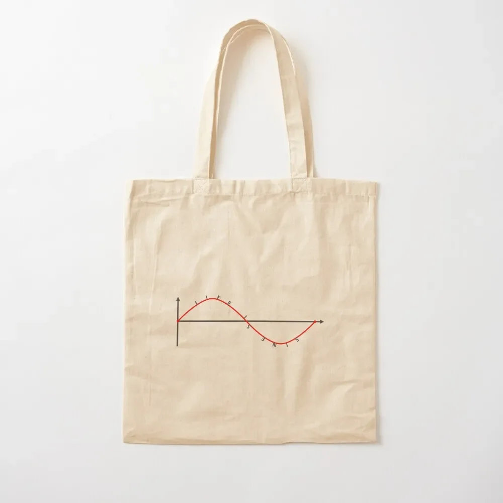 

Life is Sine Tote Bag sacs de shopping personalized tote bag Big bag