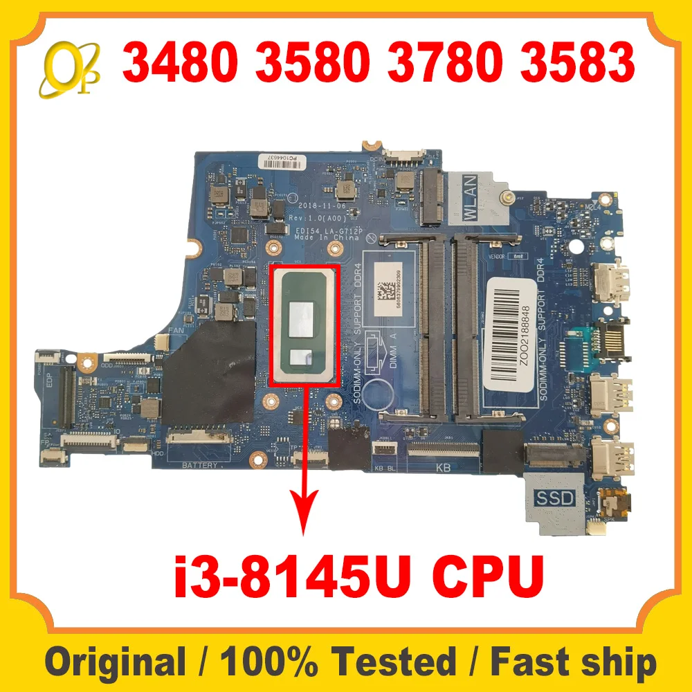 

Материнская плата EDI54 LA-G712P подходит для Dell 3480 3580 3780 3583, материнская плата для ноутбука i3-8145U, процессор DDR4, 100% тестирование