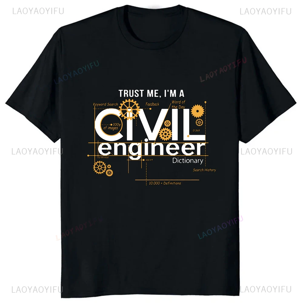 Trust Me Im A Civil Engineer Dictionary Civil Engineering Professionals Tshirt Architect Graphic Casual Fashion Loose Man Tees