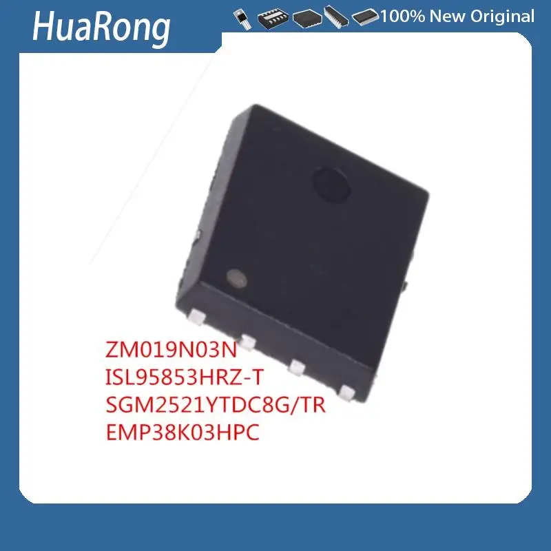 5PCS/LOT   ZM019N03N  ZM019N03   ISL95853HRZ-T  95853HRZ  SGM2521YTDC8G/TR  SGM2521  2521 EMP38K03HPC   EMP38K03   P38K03   DFN8